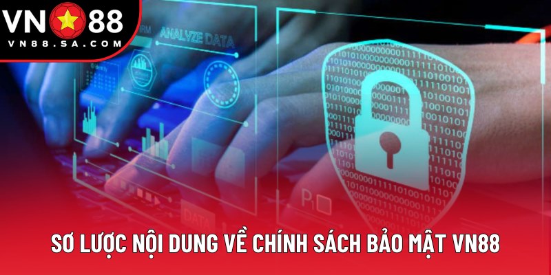 Sơ lược nội dung về chính sách bảo mật VN88 Sơ lược nội dung về chính sách bảo mật VN88