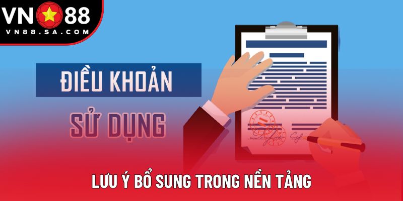 Lưu ý bổ sung trong nền tảng Lưu ý bổ sung trong nền tảng