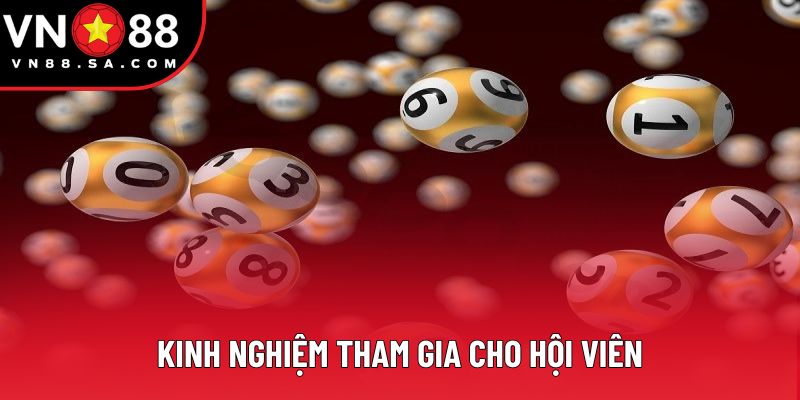 Kinh nghiệm tham gia cho hội viên