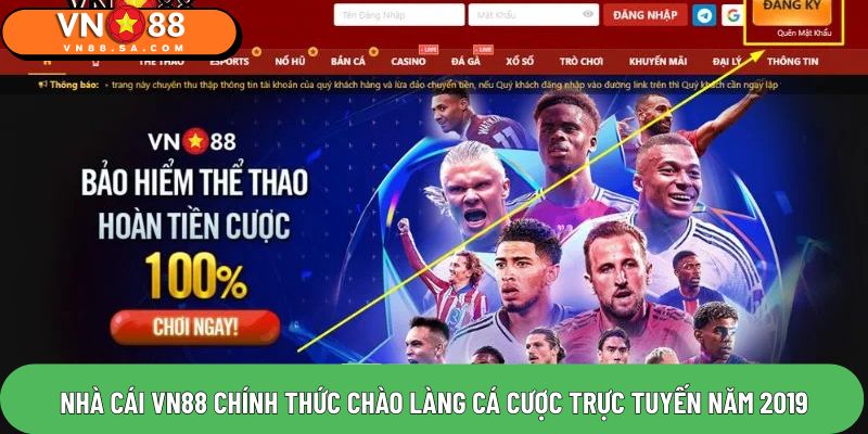 Nhà cái VN88 chính thức chào làng cá cược trực tuyến năm 2019